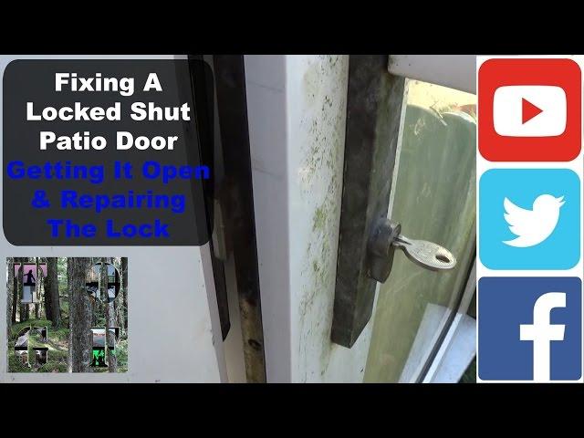 Fixing A Locked Shut Patio Door | Getting It Open & Repairing The Lock