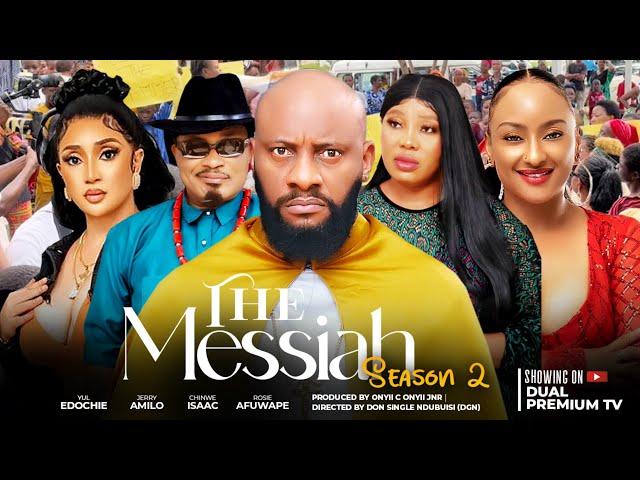 THE MESSIAH (SEASON 2) Yul Edochie Chinwe Isaac Susan Zayat Rosie Afuwape 2024 Latest Nigerian Movie