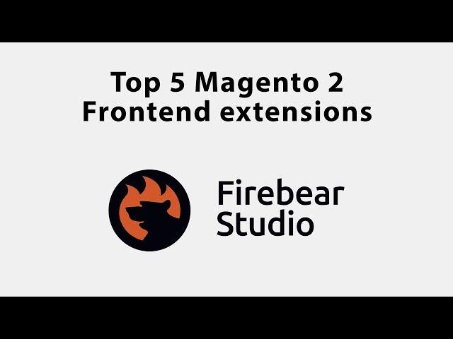 Top 5 Magento 2 frontend extensions