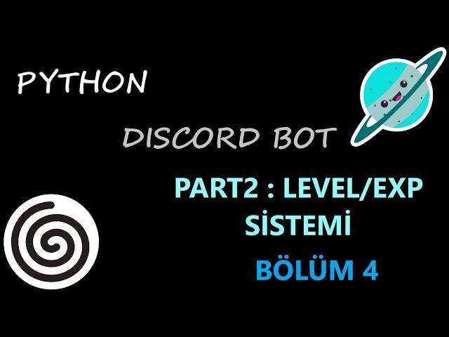Discord.py Bot Yapımı : Bölüm 4 (Embed ve Level Sistemi) Part-2 / Rewrite