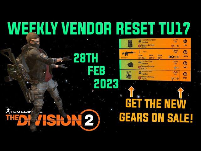 The Division 2 "WEEKLY VENDOR RESET TU17 (LEVEL 40) WITH COUNTDOWN VENDOR" February 28th 2023