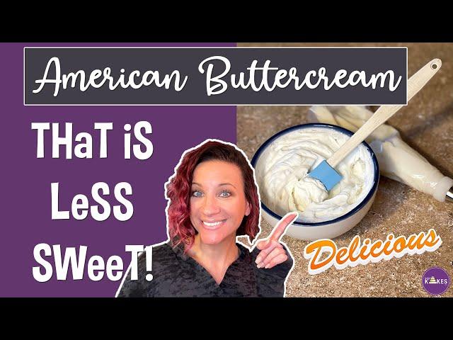 American Buttercream Icing That's Not Too Sweet | Easy and Delicious!