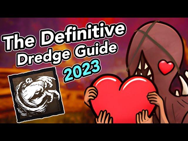 The DEFINITIVE 2023 Dredge Guide