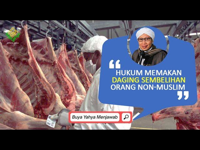 Hukum Memakan Daging Sembelihan Orang Non-Muslim | Buya Yahya Menjawab