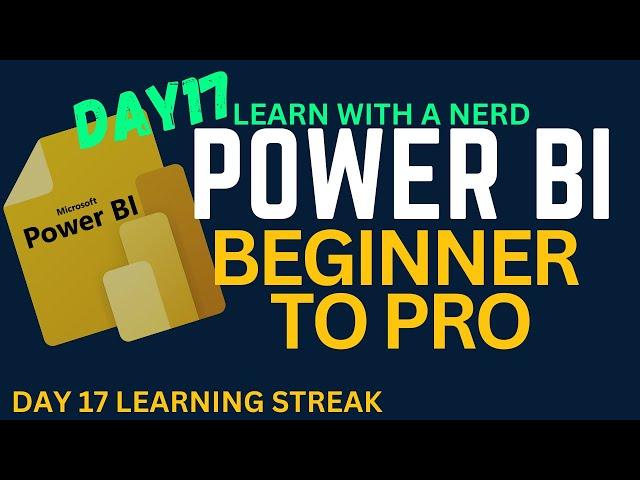 Learn Power BI | Beginners to Pro | Day 17 Data Preparation in Power BI with Power Query