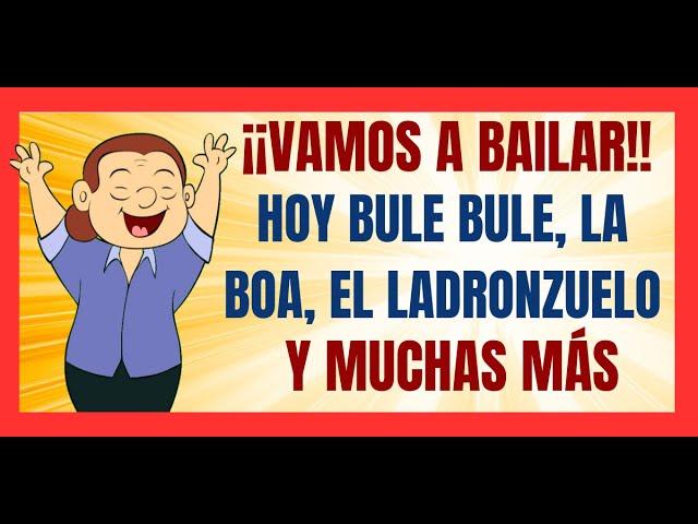 ACTIVACIÓN DE ADULTOS MAYORESHOY BULE BULE, LA BOA, EL LADRÓN Y MÁS EXITOS PARA BAILAR