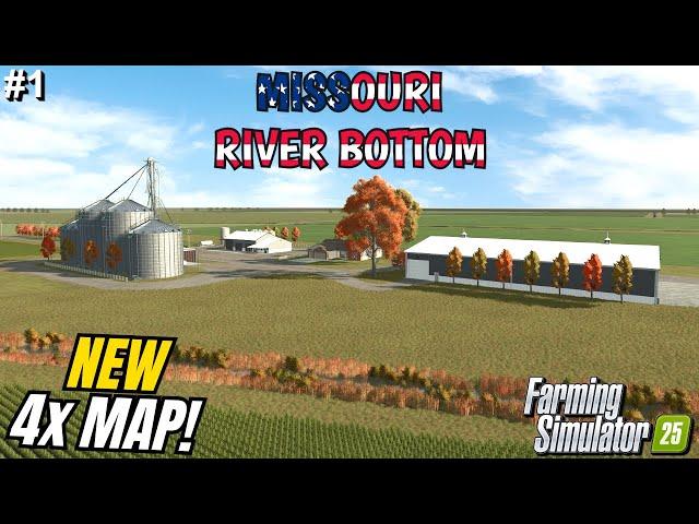 NEW 4X MAP! STARTING A NEW AMERICAN MEGA FARM!| Missouri River Bottom | Farming Simulator 25 | FS25