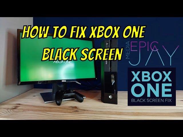 Xbox One Black Screen: Troubleshooting and Fixes