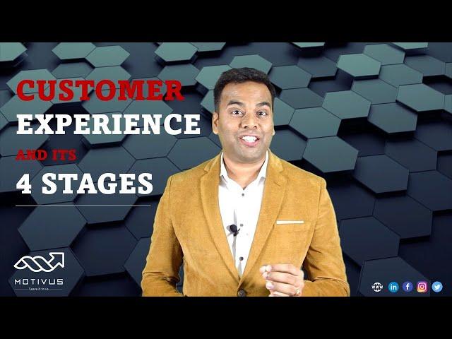 What is Customer Experience? What are the 4 stages of Customer Experience?