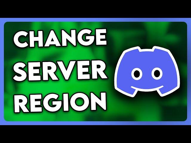 How to Change Discord Server Region (2025)