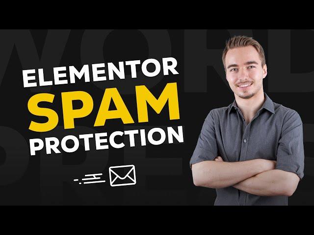 Protect Your Elementor Form Against Spam!