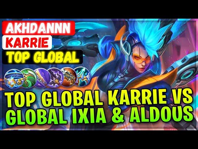 Top Global Karrie VS Top Global Ixia & Aldous [ Top Global Karrie ] Akhdannn - Mobile Legends Build