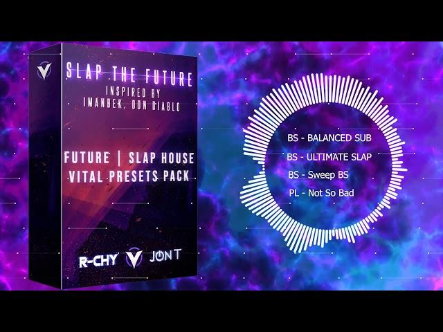 Slap The Future Vital Presets Pack Inspired By: Imanbek , Don Diablo , Alok and more !