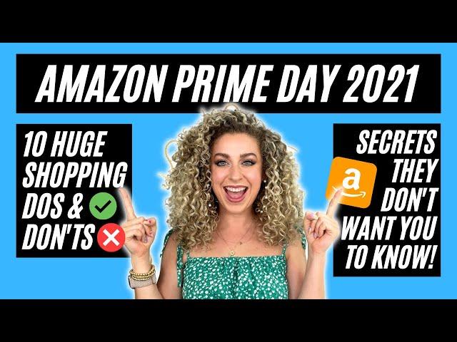 AMAZON PRIME DAY 2021 SECRETS: TOP 10 SHOPPING DOS & DON'TS!!!