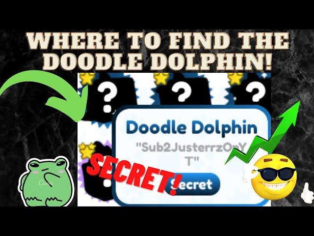 PET SIMULATOR X - WHERE TO GET THE *NEW* SECRET PET!(Doodle Dolphin)[New DOODLE WORLD Update Part 2]