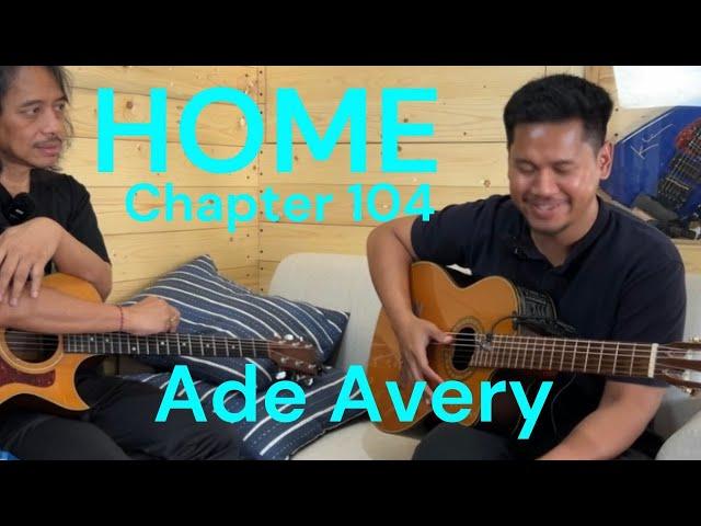 HOME Chapter - 104 -Ade Avery Session Gitaris