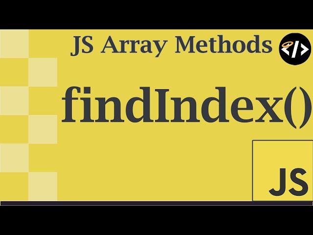 Easily Understand findIndex() - A JavaScript Array Method