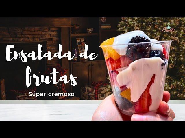 Como hacer una Ensalada de Frutas Cremosita #reposteandoconsarita