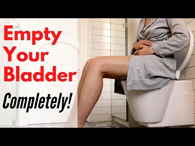 How to Empty Your Bladder and Overcome Incomplete Bladder Emptying | Complete PHYSIOTHERAPY GUIDE