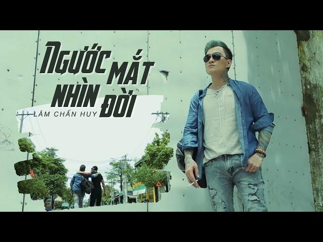 Ngước Mắt Nhìn Đời - Lâm Chấn Huy | Đừng nhìn một người trong cơn nguy nan mà xem thường!