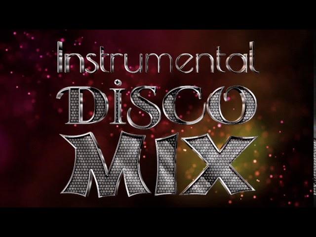 NEW ITALO -  INSTRUMENTAL  DISCO MIX