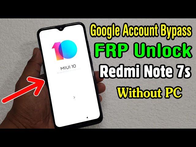 Redmi Note 7s FRP Unlock or Google Account Bypass Easy Trick Without PC