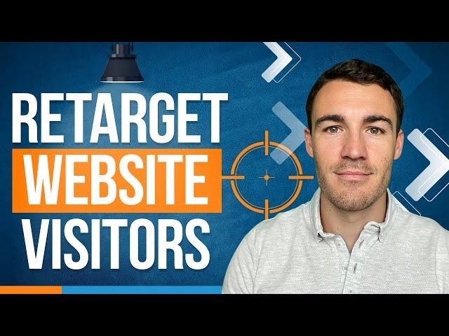 How To RETARGET WEBSITE VISITORS With Facebook Ads