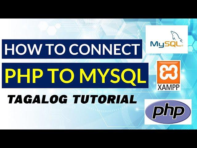HOW TO CONNECT PHP TO MYSQL: (TAGALOG)