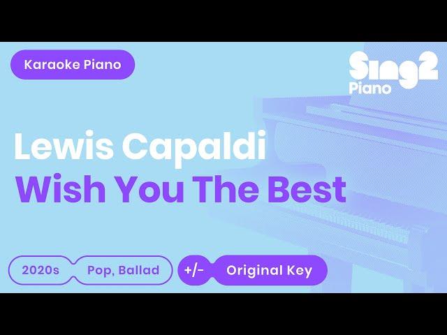 Lewis Capaldi - Wish You The Best (Karaoke Piano)