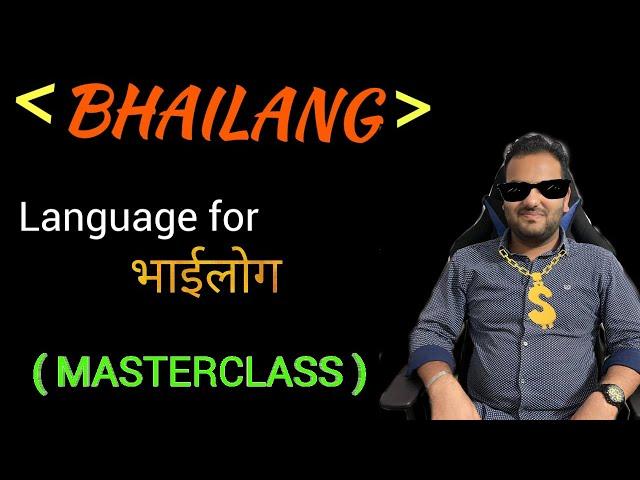 Master class on Bhailang  -: New Programming Language for BHAI LOG - Fully Explained | Funny Coding