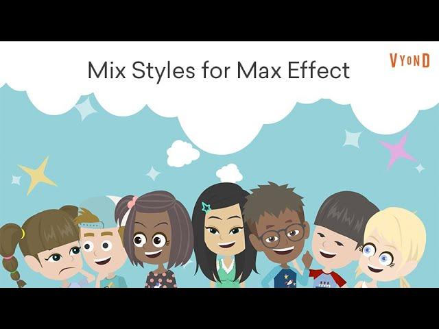 Mix Vyond Styles for Max Effect