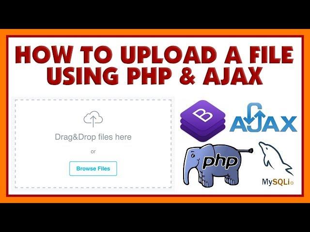 How To Upload Any Type Of File Using PHP And Ajax