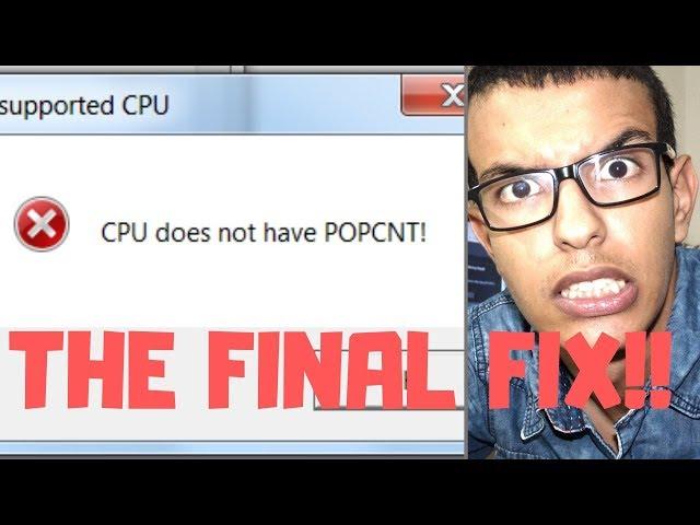 Cpu Does Not Have Popcnt ( THE FINAL FIX )