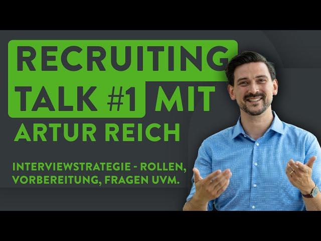 Recruiting-Talk - Der Auswahlprozess (feat. Artur Reich)