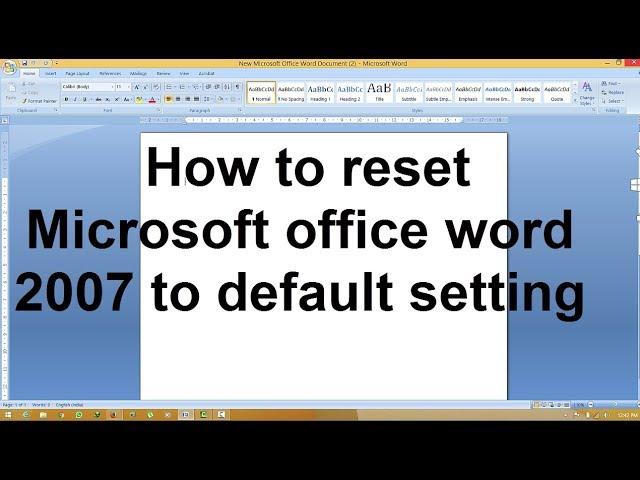 How reset Microsoft office word 2007 to default setting