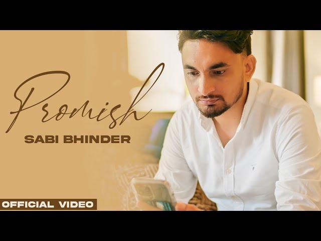 Promises - Sabi Bhinder (Official Video) | Latest Punjabi Song 2023 | New PunjabI Song 2023