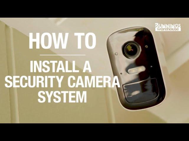 How To Install Security Cameras - Bunnings Warehouse