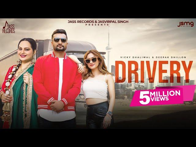 Drivery (Official Video) Vicky Dhaliwal | Deepak Dhillon | Black Virus | Punjabi Songs 2023