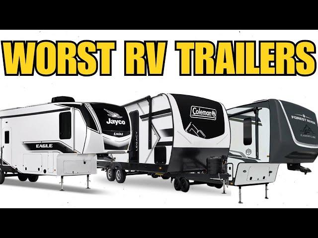 Top 10 Travel Trailers to AVOID at All Costs