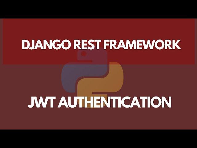 JWT Authentication Using Django REST Framework SimpleJWT | Learn Django REST Framework #10