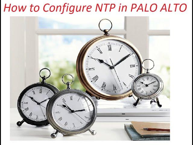 How to configure NTP in Palo Alto firewall || [TAMIL]