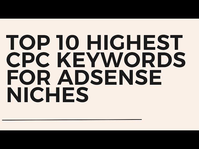 Top 10 Highest CPC Keywords For Adsense Niches|Anaya Tech