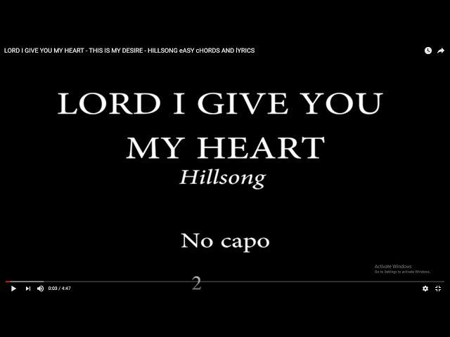 LORD I GIVE YOU MY HEART - THIS IS MY DESIRE - HILLSONG eASY cHORDS AND lYRICS