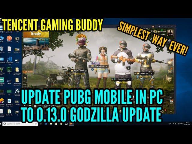 How to update PUBG Mobile in PC to 0.13.0 Godzilla Update | PUBG New Update | Tencent Gaming Buddy