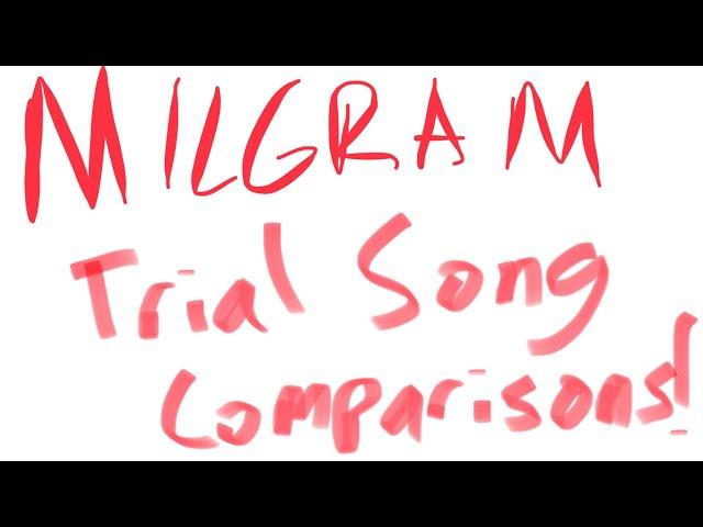 MILGRAM Trial Song Trailer Side-by-Side Comparisons [Trials 1-2]
