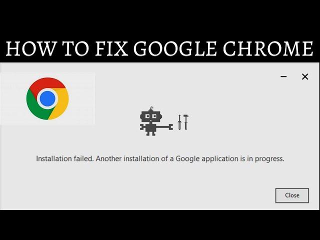 How to Fix “Google Chrome Installation Failed ” Error in Windows 10/8/7