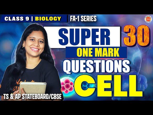 FA-1|SUPER 30 ONE MARK Questions | CELL | Class 9 | SSC Biology 2025 | Sunaina@VedantuTelugu8910