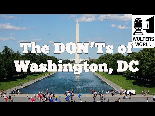 Visit DC - The DON'Ts of Visiting Washington, DC