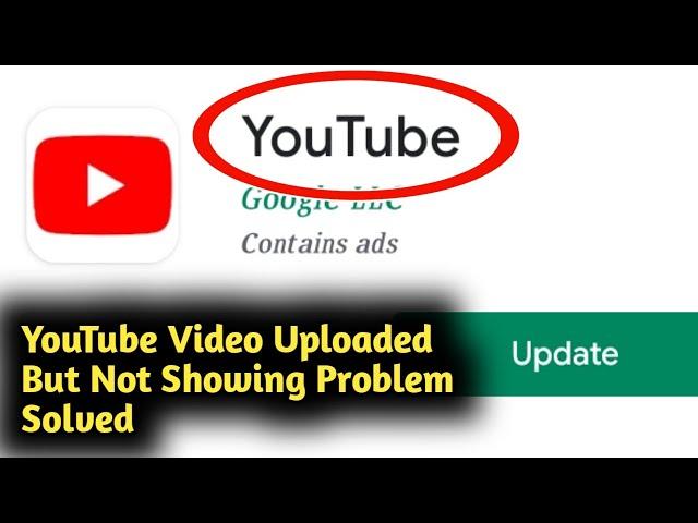Fix YouTube Video Uploaded But Not Showing Problem Solved
