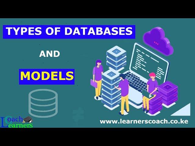 Types of Databases and Database Models